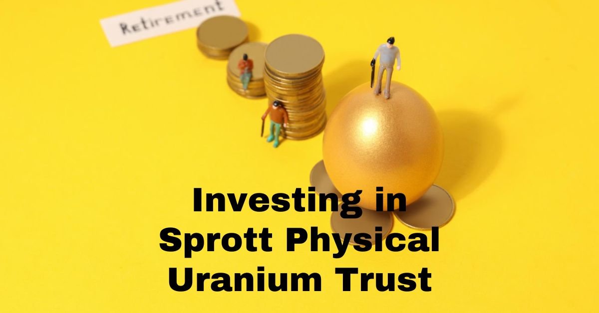 Sprott Physical Uranium Trust