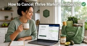 How to Cancel Thrive Market Membership