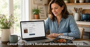 How to Cancel Cook's Illustrated Subscription