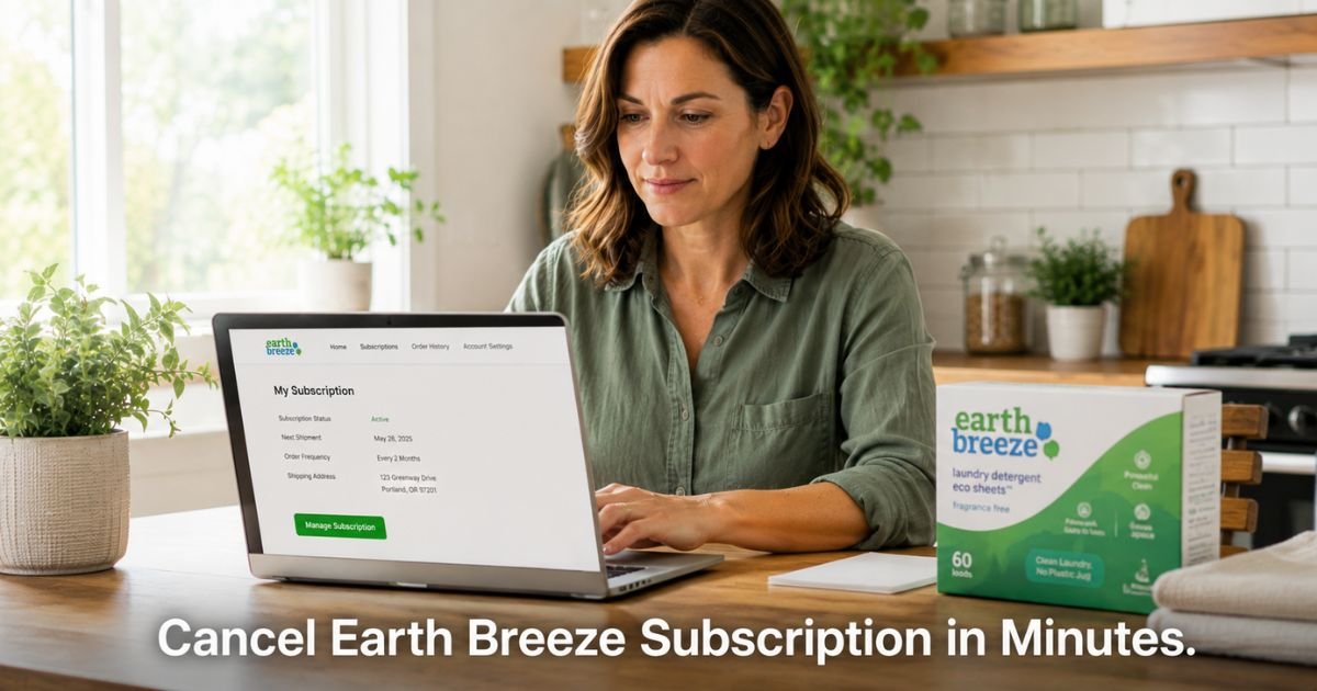 How to Cancel Earth Breeze Subscription